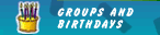 Groups & Birthdays
