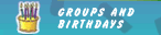 Groups & Birthdays