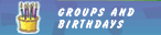 Groups & Birthdays